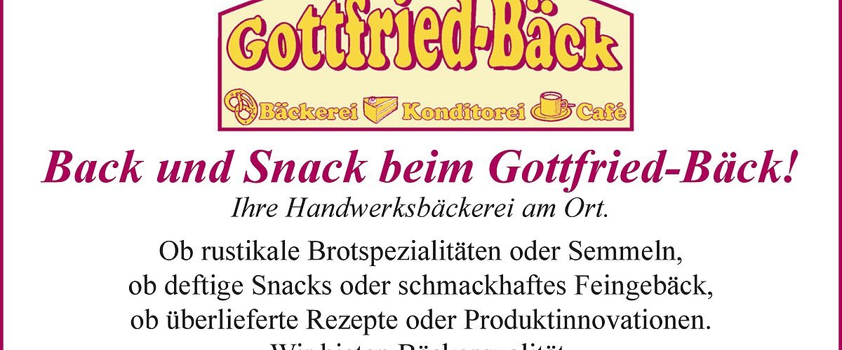 Eine Werbeanzeige der Bäckerei Gottfried-Bäck aus Monheim mit Texten zu Angeboten und Öffnungszeiten. Unter dem Text sind Bilder von Backwaren zu sehen. Unter den Bildern die Adresse und Telefonnummer von Gottfried-Bäck.